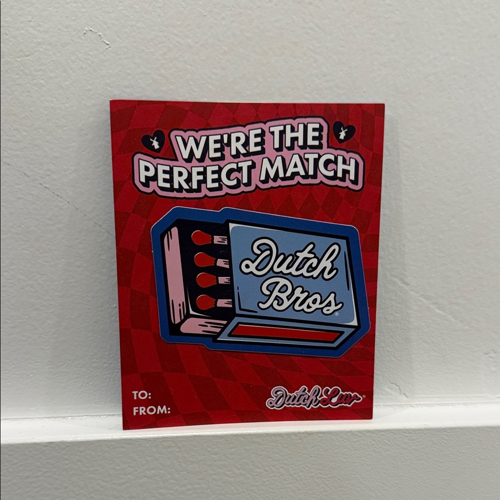 Dutch Bros 'Perfect Match' Valentine w/ sticker